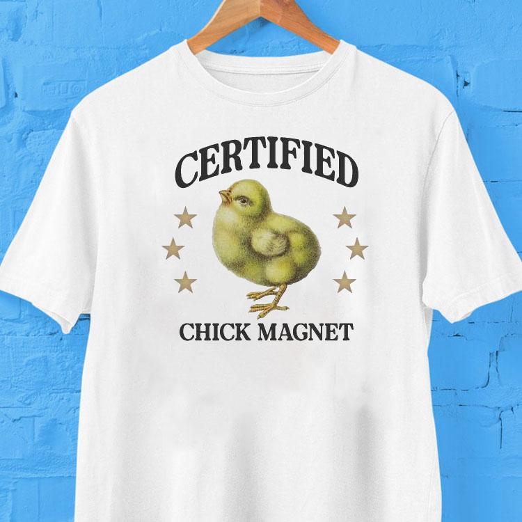 Certified Chick Magnet Duck Shirt Certified Chick Magnet Duck Shirt