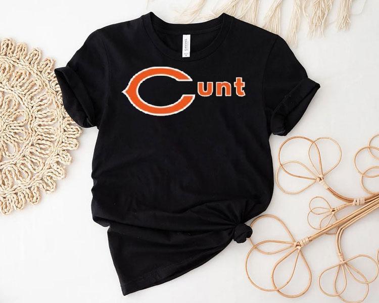 Chicago Bears Cunt Shirt Chicago Bears Cunt Shirt