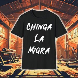 Chinga La Migra Anti Ice Mexican Sombrero Shirt