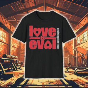 Christopher Titus Love Is Evol Logo Shirt