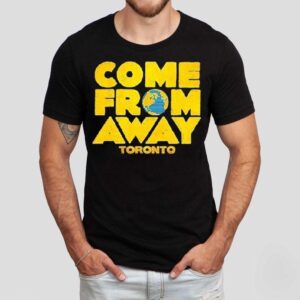 Come From Away Toronto Logo Shirt Come From Away Toronto Logo Shirt