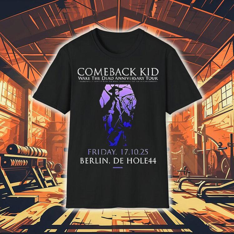 Comeback Kid Wake The Dead Anniversary Tour 2025 Berlin De Hole44 Shirt Comeback Kid Wake The Dead Anniversary Tour 2025 Berlin De Hole44 Shirt