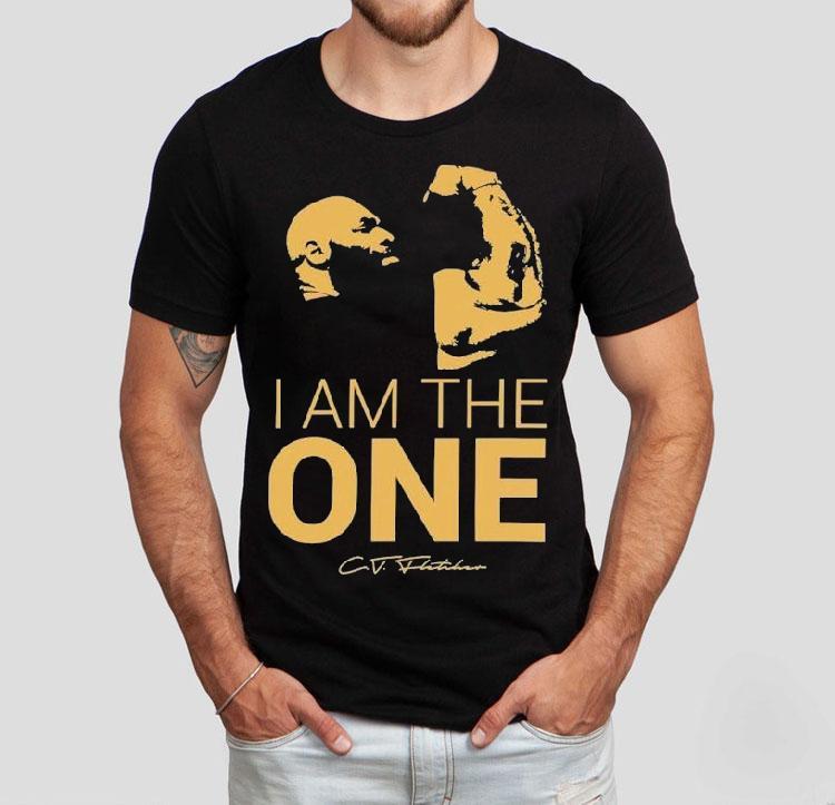 Ct Fletcher I Am The One Shirt Ct Fletcher I Am The One Shirt