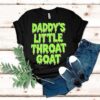 Daddy’s Little Throat Goat Shirt
