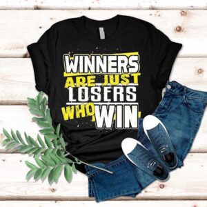 Dadrod Garage Winners Are Just Losers Who Win Shirt