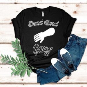 Dead Hand Gang Shirt