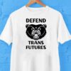 Defend Trans Future Shirt
