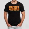 Deport Zohran From New York City Shirt