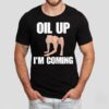 Derek Morgan Oil Up I’m Coming Shirt