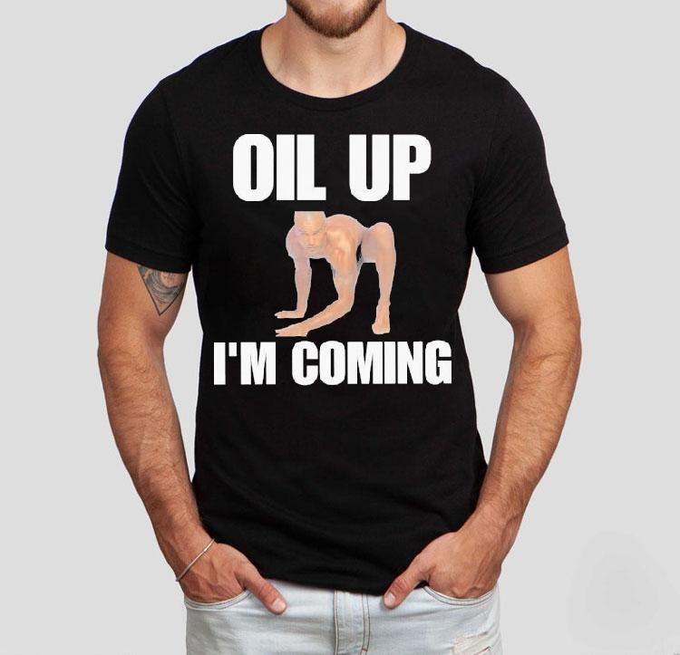 Derek Morgan Oil Up I’m Coming Shirt Derek Morgan Oil Up I’m Coming Shirt