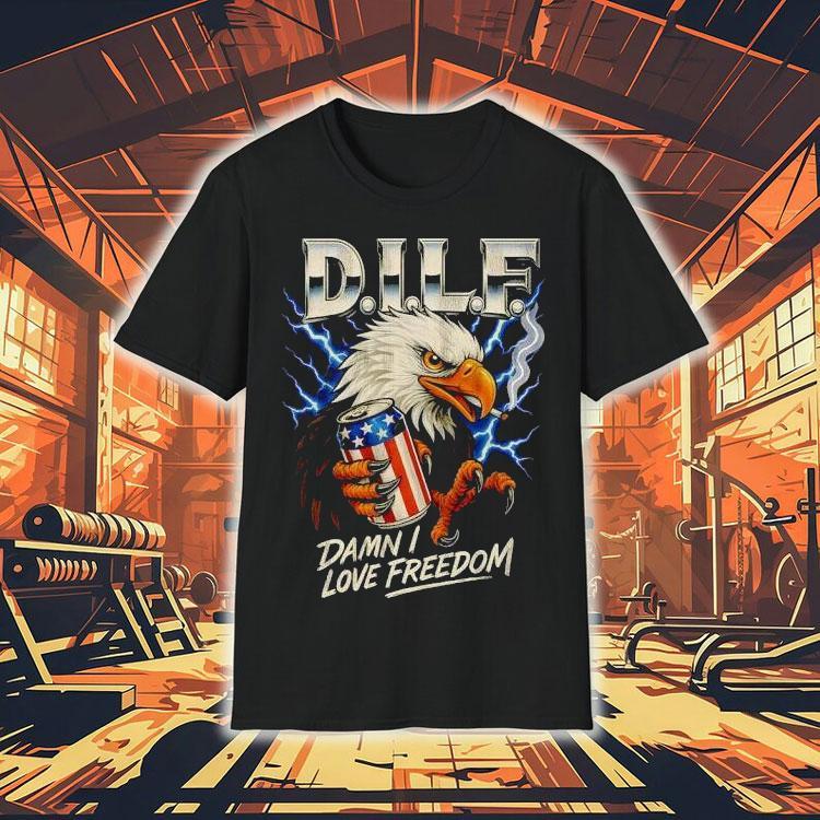 Dilf Eagle Damn I Love Freedom Shirt Dilf Eagle Damn I Love Freedom Shirt