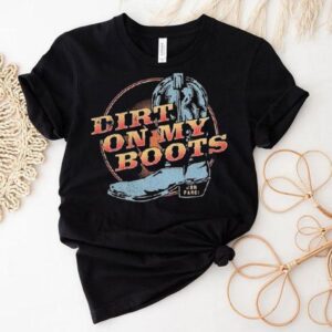 Dirt On My Boots Jon Pardi Tshirt