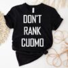Don’t Rank Cuomo Shirt