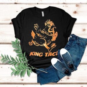 Donald John Trump Chicken King Taco Shirt Donald John Trump Chicken King Taco Shirt