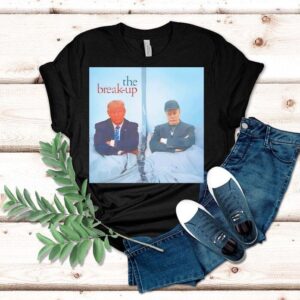 Donald Trump And Elon Musk The Break Up Shirt Donald Trump And Elon Musk The Break Up Shirt