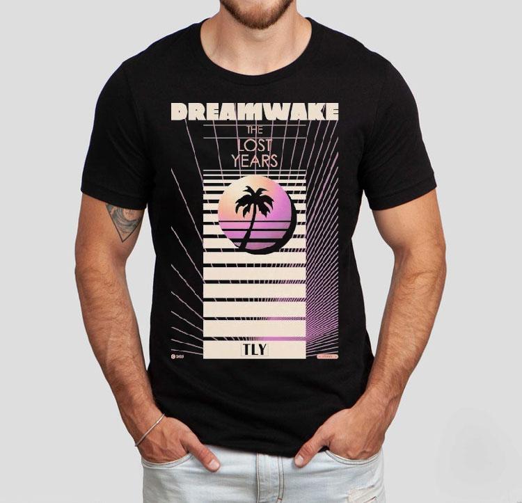 Dreamwake The Lost Years Vhs Dreams Shirt Dreamwake The Lost Years Vhs Dreams Shirt