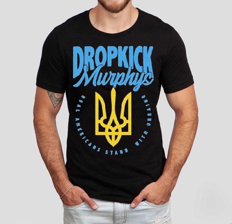 Dropkick Murphys Real Americans We Stand With Ukraine Shirt Dropkick Murphys Real Americans We Stand With Ukraine Shirt
