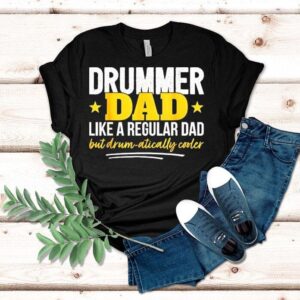 Drummer Dad Like A Regular Dad But Drum Atically Cooler Shirt Drummer Dad Like A Regular Dad But Drum Atically Cooler Shirt
