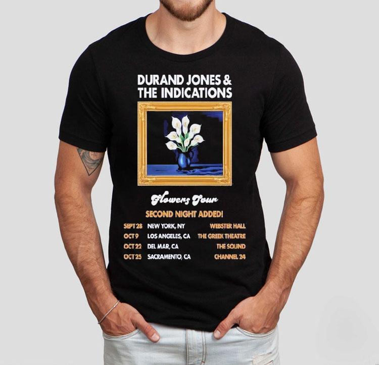 Durand Jones The Indications Flowers Tour 2025 Dates Ny Ca Second Nights Added Shirt Durand Jones The Indications Flowers Tour 2025 Dates Ny Ca Second Nights Added Shirt