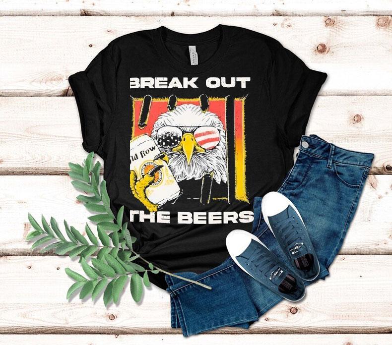 Eagle Break Out The Beers Shirt Eagle Break Out The Beers Shirt