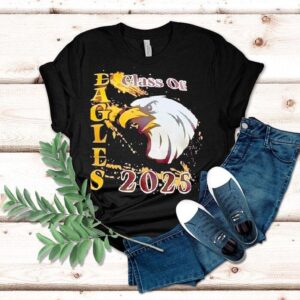 Eagles Class Of 2025 Shirt Eagles Class Of 2025 Shirt