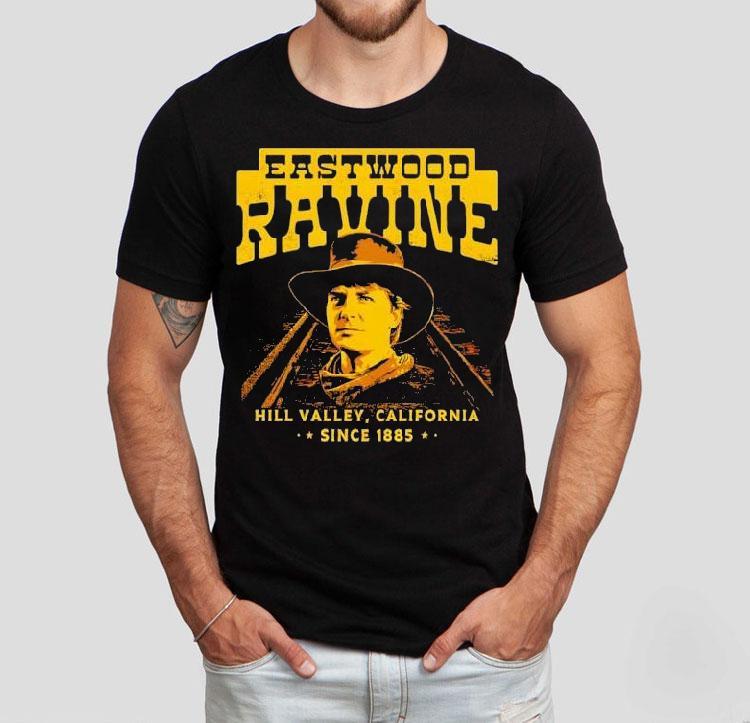 Eastwood Ravine Hills Valley California Since 1885 Shirt Eastwood Ravine Hills Valley California Since 1885 Shirt