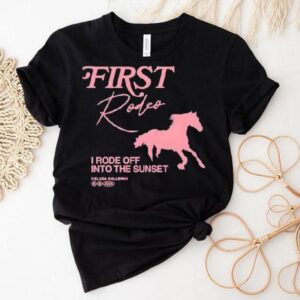 First Rode Off Into The Sunset Shirt