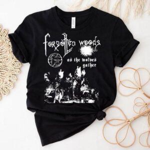 Forgotten Woods As The Wolves Gather Death Shirt