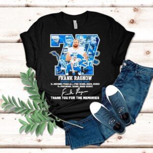 Frank Ragnow Detroit Lions 2018-2024 Signature Thank You For The Memories Shirt Frank Ragnow Detroit Lions 2018-2024 Signature Thank You For The Memories Shirt