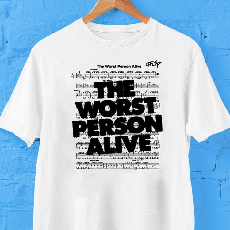 G Flip The Worst Person Alive Shirt G Flip The Worst Person Alive Shirt