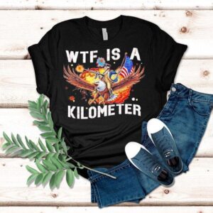 George Washington Wtf Is A Kilometer Shirt George Washington Wtf Is A Kilometer Shirt
