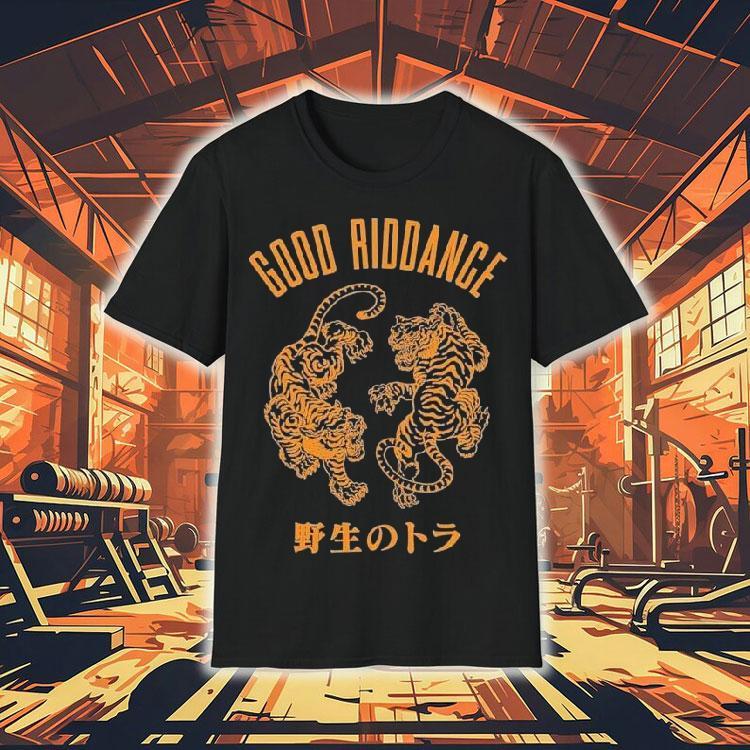 Good Riddance Tigers Shirt Good Riddance Tigers Shirt