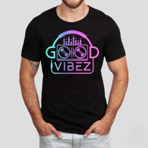 Good Vibez Dj Shirt