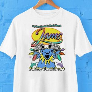 Grateful Dead Bear My Psychedelic Rock Band Jams But My Glock Don’t Shirt