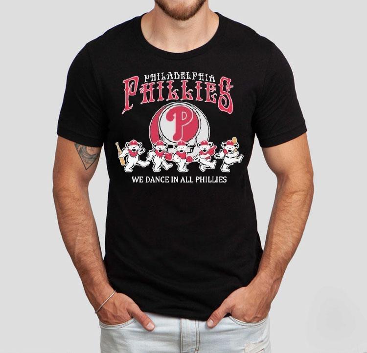 Grateful Dead Bears Philadelphia Phillies We Dance In All Phillies Shirt Grateful Dead Bears Philadelphia Phillies We Dance In All Phillies Shirt