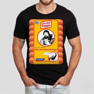 Grubb Doggs Giant Bomb So Good You’ll Say Two Plain Hot Dogs For Shoot Shirt