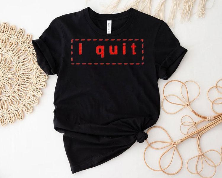 Haim I Quit Shirt Haim I Quit Shirt