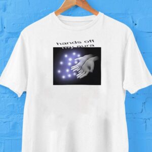 Hands Off My Aura Shirt