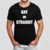 Hevenshe Gay Or Straight Shirt