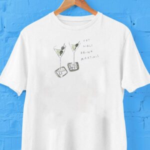 Hot Girls Drink Martinis Tshirt