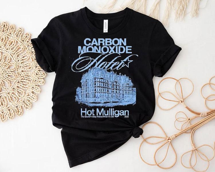 Hotel Carbon Monoxide Hot Mulligan 2025 Shirt Hotel Carbon Monoxide Hot Mulligan 2025 Shirt