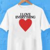 I Love Everything Heart Shirt