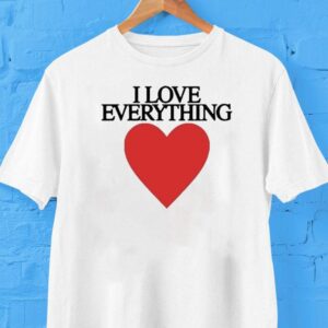 I Love Everything Heart Shirt I Love Everything Heart Shirt