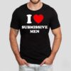I Love Submissive Men 2025 Shirt