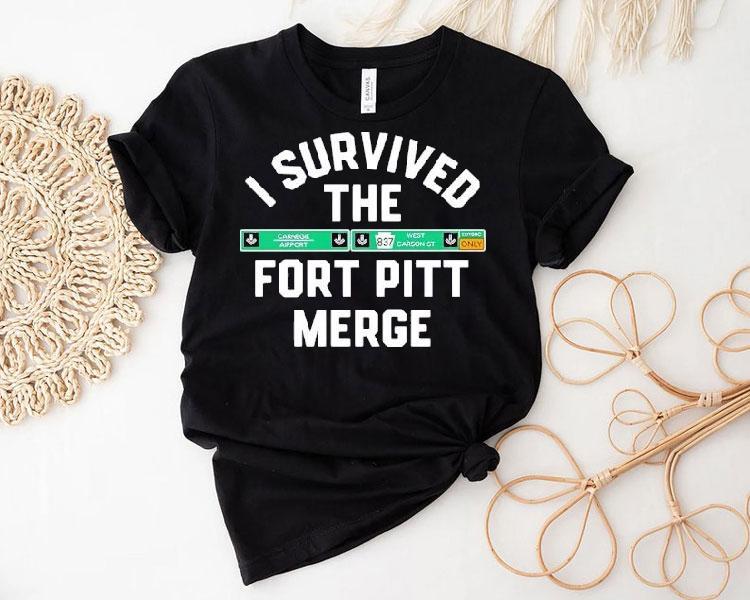 I Survived The Fort Pitt Merge Shirt I Survived The Fort Pitt Merge Shirt