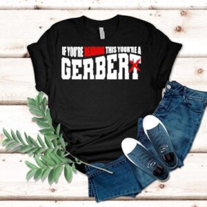 If You Re Reading This You Re A Gerber Tshirt