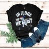 In Judge We Trust Aaron Judge New York Baseball Mlbpa Shirt