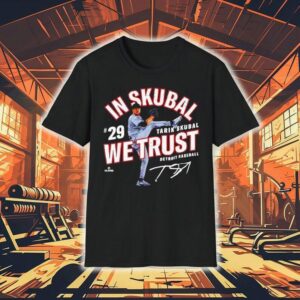 In Tarik Skubal We Trust Detroit Baseball Mlbpa Shirt In Tarik Skubal We Trust Detroit Baseball Mlbpa Shirt