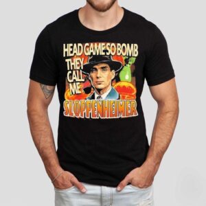 J Robert Oppenheimer Cillian Murphy Oppenheimer Head Game So Bomb They Call Me Sloppenheimer Shirt