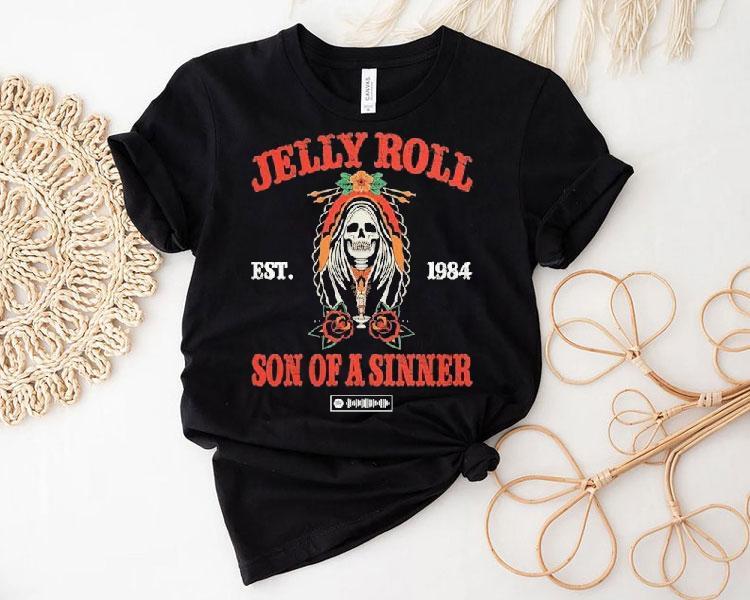 Jelly Roll Son Of A Sinner Est 1984 Shirt Jelly Roll Son Of A Sinner Est 1984 Shirt